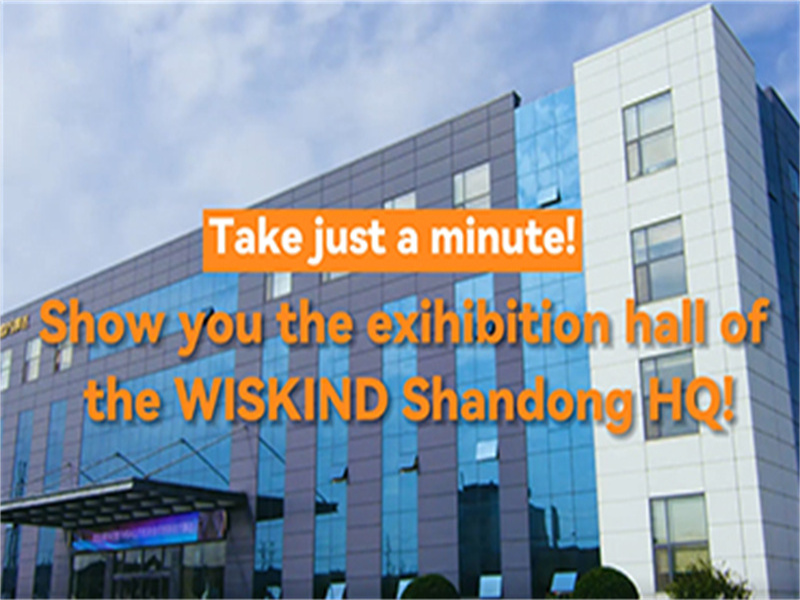 Show You The Exihibition Hall Of The WISKIND Shandong HQ!